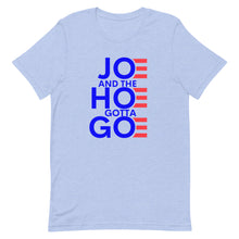 Charger l'image dans la galerie, Joe and Hoe gotta go !Short-Sleeve Unisex T-Shirt