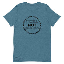Charger l'image dans la galerie, I WILL NOT COMPLY Short-Sleeve Unisex T-Shirt