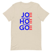 Charger l'image dans la galerie, Joe and Hoe gotta go !Short-Sleeve Unisex T-Shirt