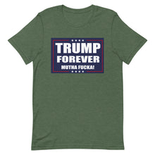 Cargar imagen en el visor de la galería, TRUMP FOREVER MF! Short-Sleeve Unisex T-Shirt