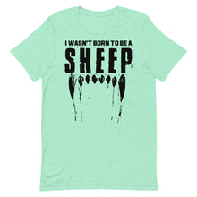 Charger l'image dans la galerie, Wasn’t Born to be a Sheep Short-Sleeve Unisex T-Shirt