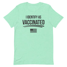 Charger l'image dans la galerie, I identify as Vaccinated Short-Sleeve Unisex T-Shirt