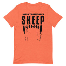 Charger l'image dans la galerie, Wasn’t Born to be a Sheep Short-Sleeve Unisex T-Shirt