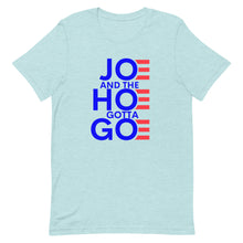 Charger l'image dans la galerie, Joe and Hoe gotta go !Short-Sleeve Unisex T-Shirt