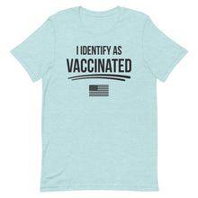 Charger l'image dans la galerie, I identify as Vaccinated Short-Sleeve Unisex T-Shirt