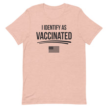 Load image into Gallery viewer, I Identify as Vaccinated Short-Sleeve Unisex T-Shirt