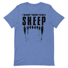 Charger l'image dans la galerie, Wasn’t Born to be a Sheep Short-Sleeve Unisex T-Shirt
