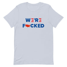 Cargar imagen en el visor de la galería, We’re F**KED Short-Sleeve Unisex T-Shirt