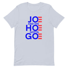 Charger l'image dans la galerie, Joe and Hoe gotta go !Short-Sleeve Unisex T-Shirt