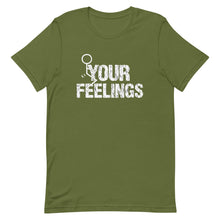 Charger l'image dans la galerie, F**K YOUR FEELINGS Short-Sleeve Unisex T-Shirt