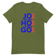 Charger l'image dans la galerie, Joe and Hoe gotta go !Short-Sleeve Unisex T-Shirt
