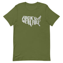 Charger l'image dans la galerie, F*Ck Off We’re Full Short-Sleeve Unisex T-Shirt
