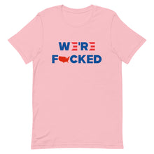Cargar imagen en el visor de la galería, We’re F**KED Short-Sleeve Unisex T-Shirt