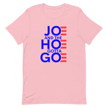 Charger l'image dans la galerie, Joe and Hoe gotta go !Short-Sleeve Unisex T-Shirt