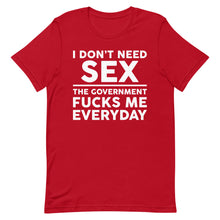 Load image into Gallery viewer, Government F**ks Me Everyday!  Short-Sleeve Unisex T-Shirt
