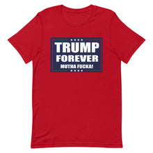 Cargar imagen en el visor de la galería, TRUMP FOREVER MF! Short-Sleeve Unisex T-Shirt