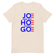 Charger l'image dans la galerie, Joe and Hoe gotta go !Short-Sleeve Unisex T-Shirt