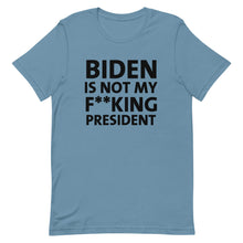 Charger l'image dans la galerie, BIDEN IS NOT MY F**KING PRESIDENT Short-Sleeve Unisex T-Shirt