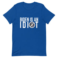 Charger l'image dans la galerie, BIDEN IS AN IDIOT Short-Sleeve Unisex T-Shirt