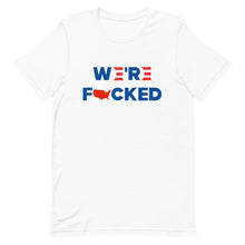 Cargar imagen en el visor de la galería, We’re F**KED Short-Sleeve Unisex T-Shirt
