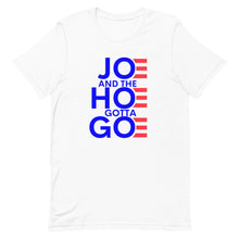 Charger l'image dans la galerie, Joe and Hoe gotta go !Short-Sleeve Unisex T-Shirt