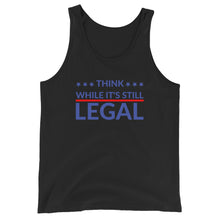 Charger l'image dans la galerie, Think while it’s still LEGAL Unisex Tank Top
