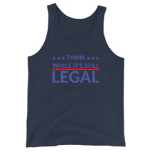Charger l'image dans la galerie, Think while it’s still LEGAL Unisex Tank Top