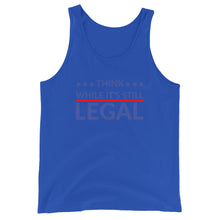 Charger l'image dans la galerie, Think while it’s still LEGAL Unisex Tank Top