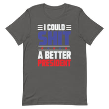 Cargar imagen en el visor de la galería, I could SH*T a better President Short-Sleeve Unisex T-Shirt