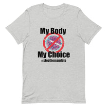 Cargar imagen en el visor de la galería, My Body My Choice ! Short-Sleeve Unisex T-Shirt