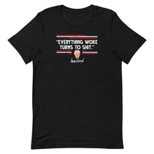 Cargar imagen en el visor de la galería, Everything Woke Turns to SH*T Short-Sleeve Unisex T-Shirt