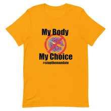 Cargar imagen en el visor de la galería, My Body My Choice ! Short-Sleeve Unisex T-Shirt