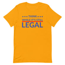 Cargar imagen en el visor de la galería, Think while it’s still LEGAL Short-Sleeve Unisex T-Shirt