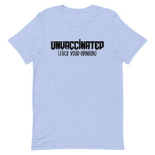 Charger l'image dans la galerie, UNVACCINATED F*ck your opinion Short-Sleeve Unisex T-Shirt
