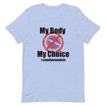 Cargar imagen en el visor de la galería, My Body My Choice ! Short-Sleeve Unisex T-Shirt
