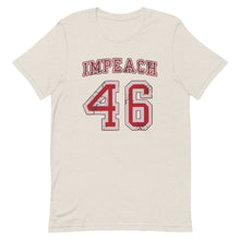 Load image into Gallery viewer, Impeach 46 Short-Sleeve Unisex T-Shirt