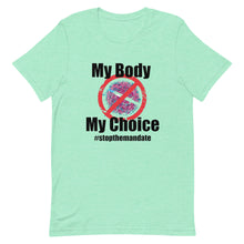 Cargar imagen en el visor de la galería, My Body My Choice ! Short-Sleeve Unisex T-Shirt
