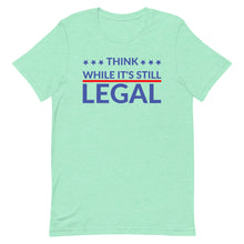 Cargar imagen en el visor de la galería, Think while it’s still LEGAL Short-Sleeve Unisex T-Shirt