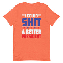 Cargar imagen en el visor de la galería, I could SH*T a better President Short-Sleeve Unisex T-Shirt