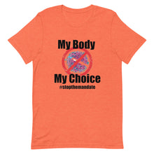 Cargar imagen en el visor de la galería, My Body My Choice ! Short-Sleeve Unisex T-Shirt