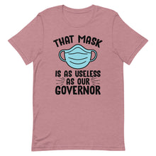 Charger l'image dans la galerie, MASK USELESS AS GOVERNOR Short-Sleeve Unisex T-Shirt