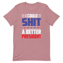 Cargar imagen en el visor de la galería, I could SH*T a better President Short-Sleeve Unisex T-Shirt