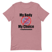 Cargar imagen en el visor de la galería, My Body My Choice ! Short-Sleeve Unisex T-Shirt