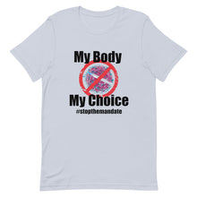 Cargar imagen en el visor de la galería, My Body My Choice ! Short-Sleeve Unisex T-Shirt