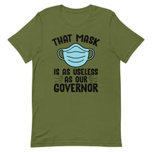 Charger l'image dans la galerie, MASK USELESS AS GOVERNOR Short-Sleeve Unisex T-Shirt