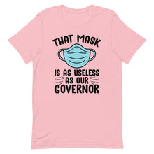 Charger l'image dans la galerie, MASK USELESS AS GOVERNOR Short-Sleeve Unisex T-Shirt