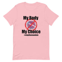 Cargar imagen en el visor de la galería, My Body My Choice ! Short-Sleeve Unisex T-Shirt