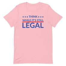 Cargar imagen en el visor de la galería, Think while it’s still LEGAL Short-Sleeve Unisex T-Shirt