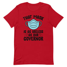 Charger l'image dans la galerie, MASK USELESS AS GOVERNOR Short-Sleeve Unisex T-Shirt