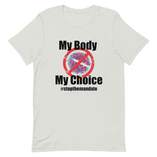 Cargar imagen en el visor de la galería, My Body My Choice ! Short-Sleeve Unisex T-Shirt